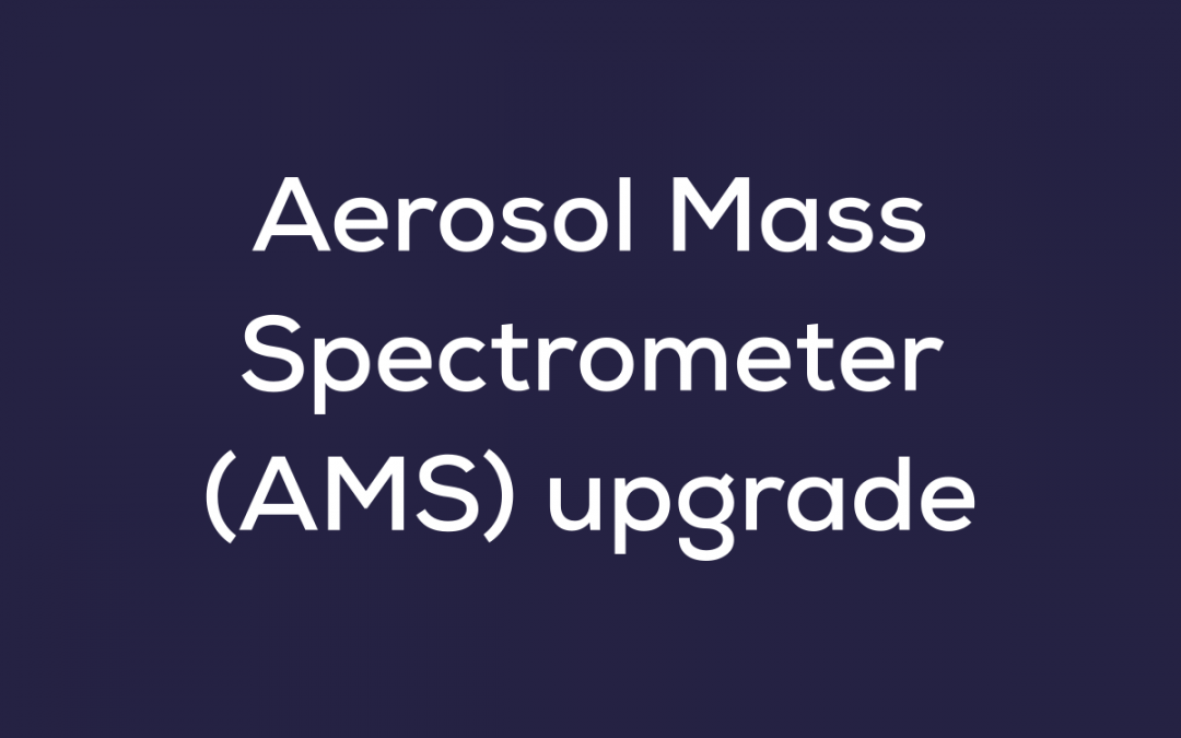 Aerosol Mass Spectrometer (AMS) upgrade