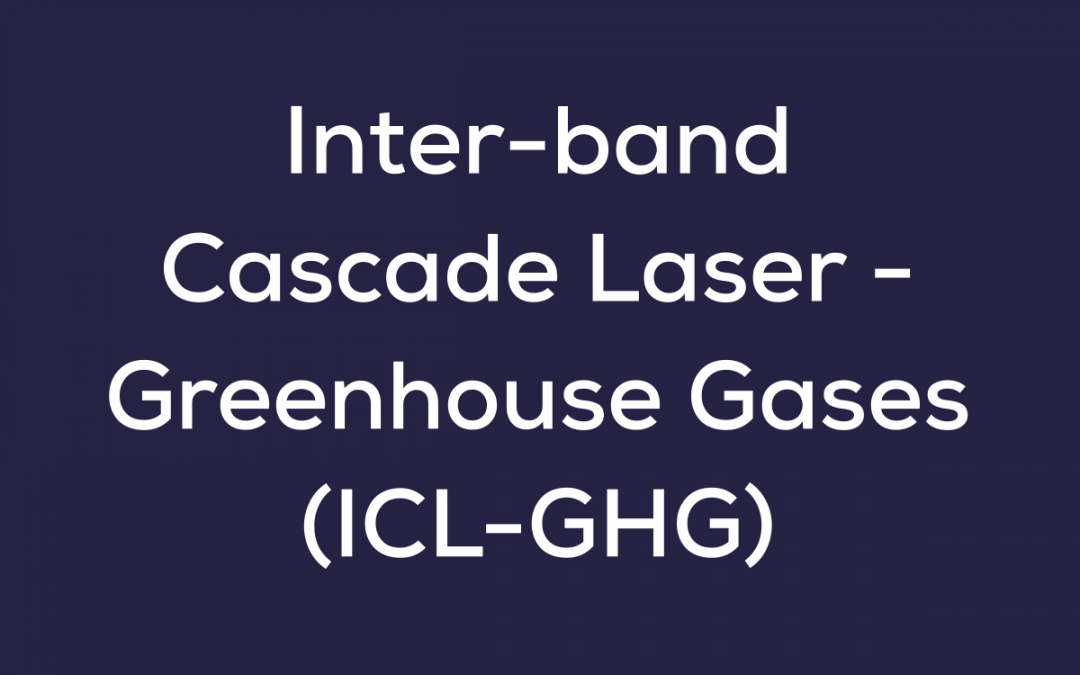 Inter-band Cascade Laser – Greenhouse Gases (ICL-GHG)