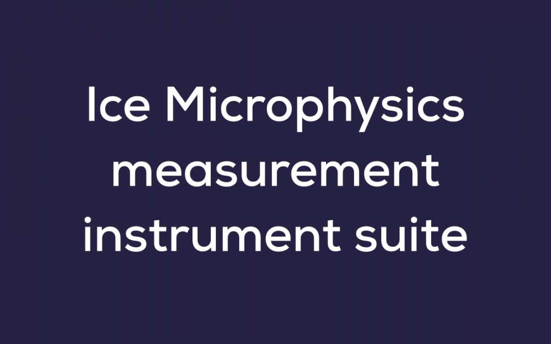 Ice Microphysics measurement instrument suite